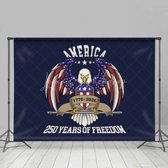 Lofaris America 250 Years of Freedom Eagle Shield Backdrop 1776 to 2026 Patriotic Independence Background