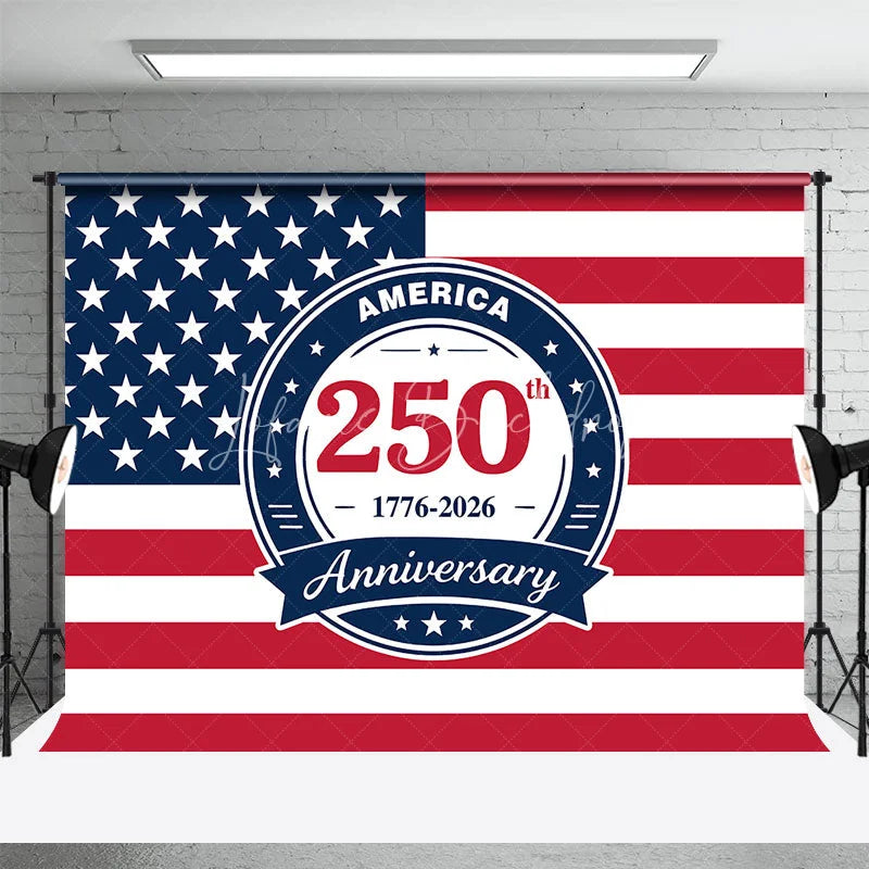 Lofaris America 250th Anniversary USA Flag Backdrop 1776 to 2026 Independence Day Party Celebration Background