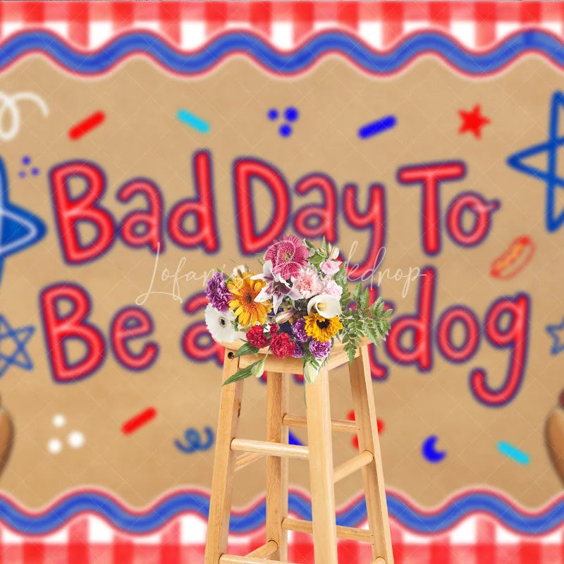 Lofaris Bad Day To Be a Hotdog Holiday Backdrop with Red White and Blue Stars Summer BBQ Party Decor