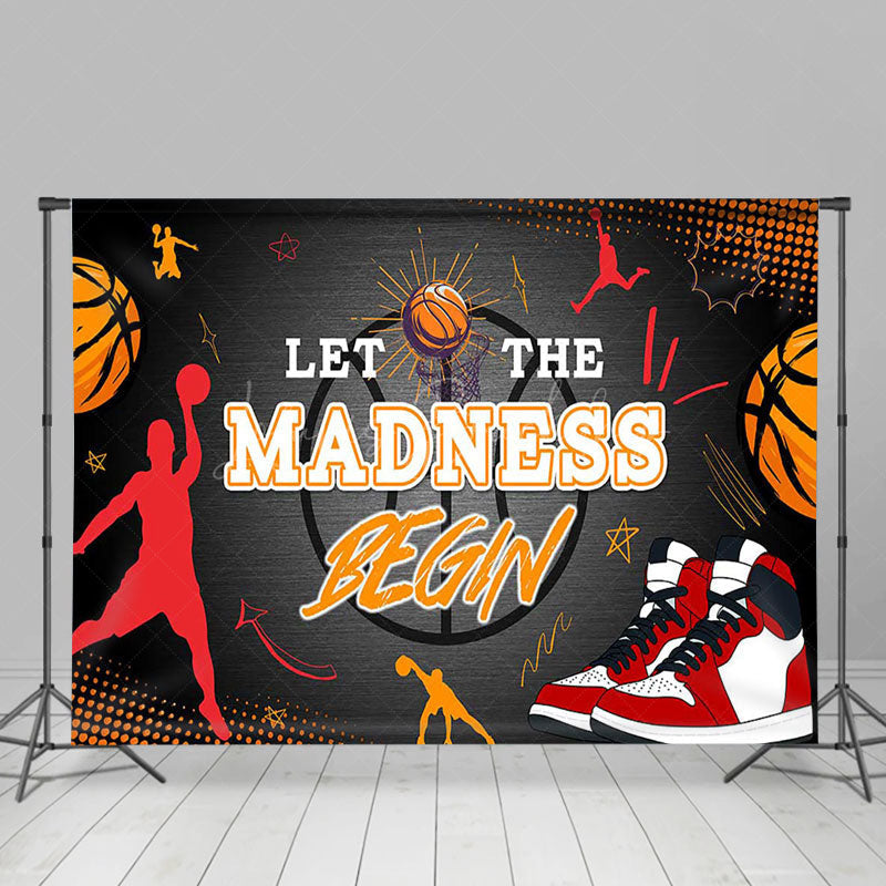Lofaris Basketball Shoes Let The Madness Begin Sport Backdrop