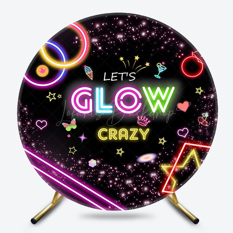 Lofaris Black Colorful Neon Lets Glow Crazy Round Backdrop