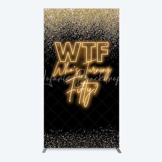 Lofaris Black Gold 50th Birthday Rectangle Backdrop Neon Text Funny Quote Background Adult Milestone Party Cover Decoration