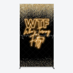 Lofaris Black Gold 50th Birthday Rectangle Backdrop Neon Text Funny Quote Background Adult Milestone Party Cover Decoration