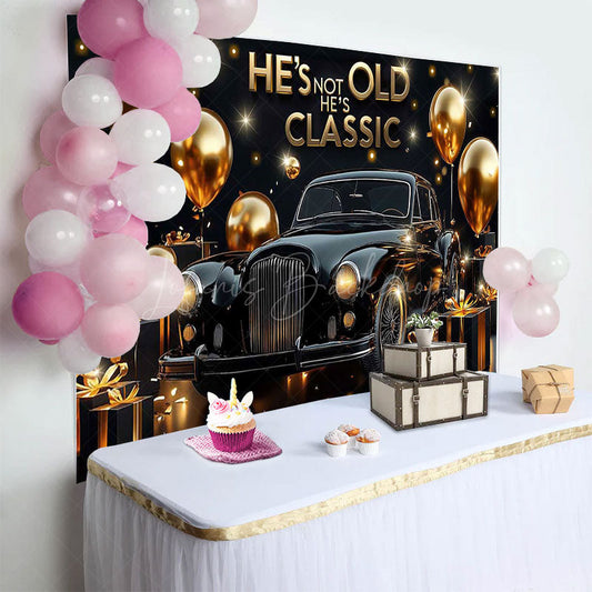 Lofaris Black Gold Hes Not Old Classic Birthday Backdrop