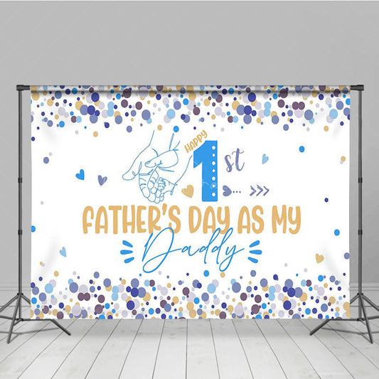 Lofaris Blue Dots Happy 1st Fathers Day As My Daddy Backdrop