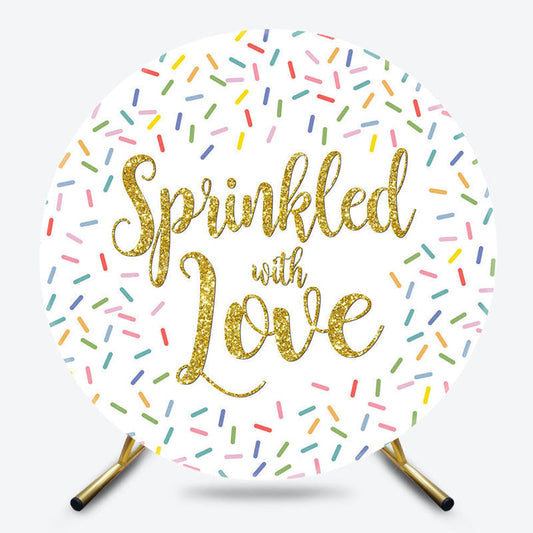 Lofaris Colorful Candy Sprinkled With Love Round Backdrop
