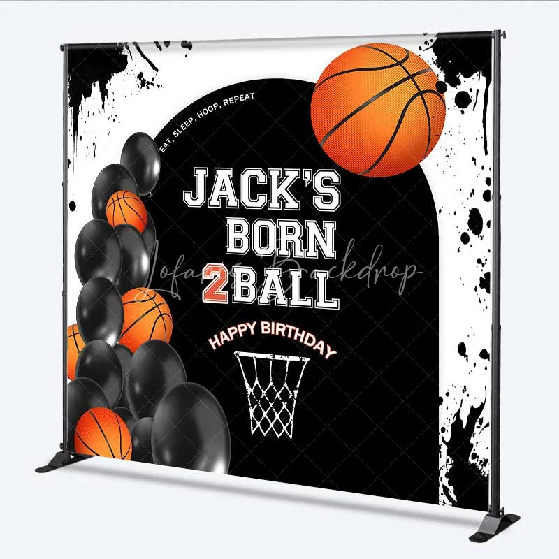 Lofaris Custom Basketball Born 2Ball Birthday Backdrop Eat Sleep Hoop Repeat Party Decor