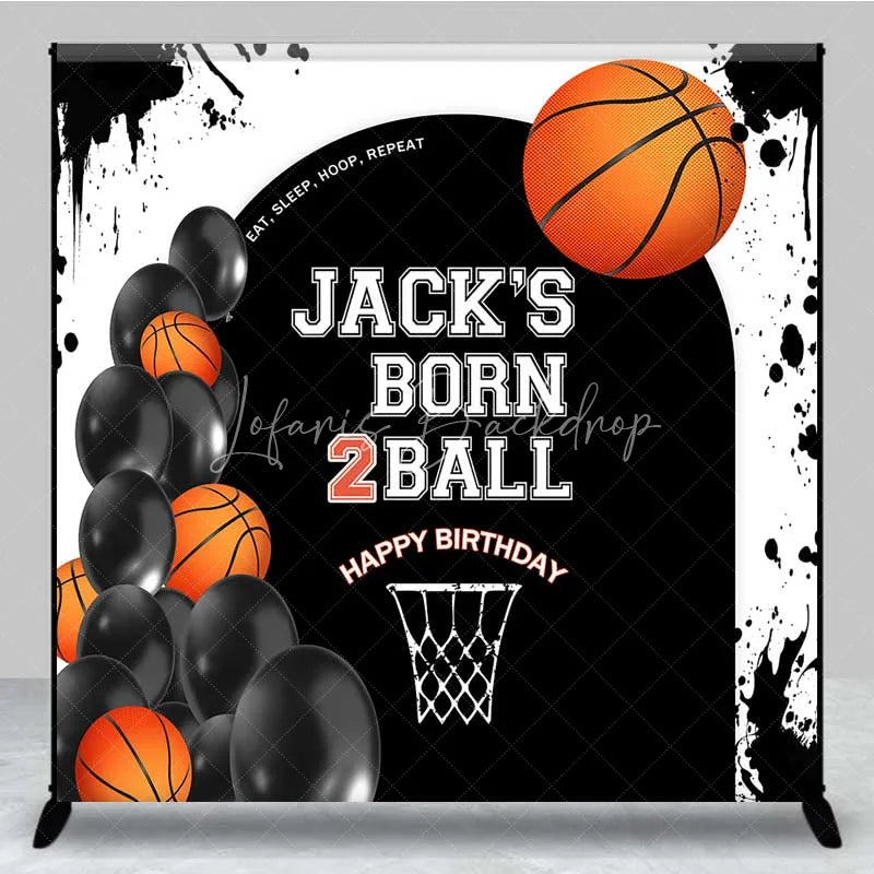 Lofaris Custom Basketball Born 2Ball Birthday Backdrop Eat Sleep Hoop Repeat Party Decor