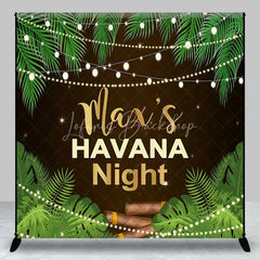 Lofaris Custom Birthday Backdrop Havana Nights Personalize Name Tropical Palm Leaves Cigar Background Cuban Party Decoration