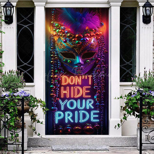Lofaris Dont Hide Your Pride Mask Masquerade Party Door Cover