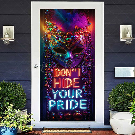 Lofaris Dont Hide Your Pride Mask Masquerade Party Door Cover