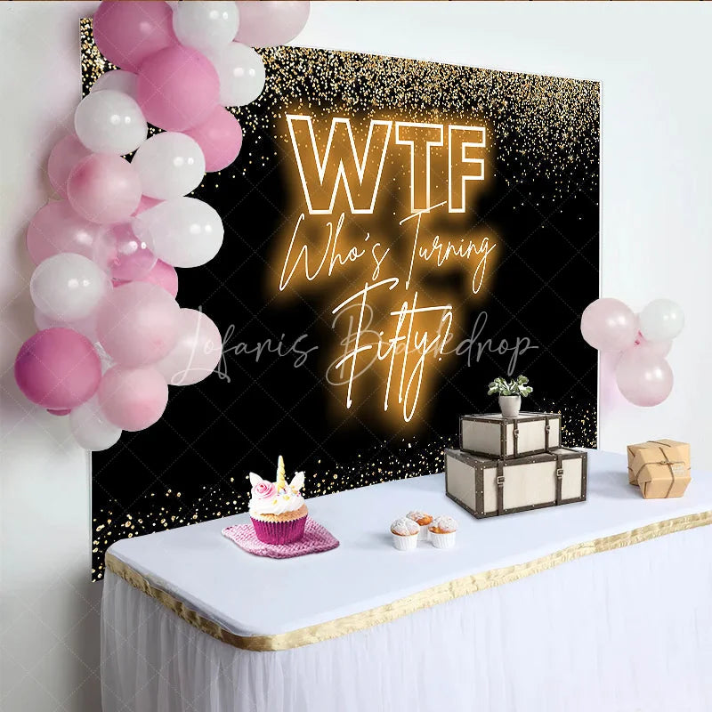 Lofaris Funny 50th Birthday Backdrop for Adult Party WTF Who’s Turning Fifty Banner Black and Gold Glitter Decor