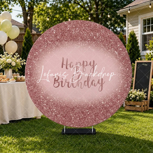Lofaris Glamorous Shimmering Rose Gold Glitter Happy Birthday Round Backdrop Elegant Celebration Party Decor
