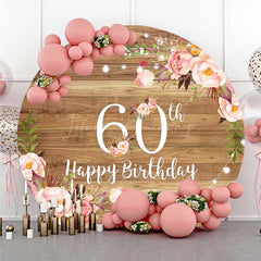 Lofaris Happy 60th Birthday Round Backdrop for Women Rustic Wood with Pink Floral Sixtieth Milestone Party Photo Prop