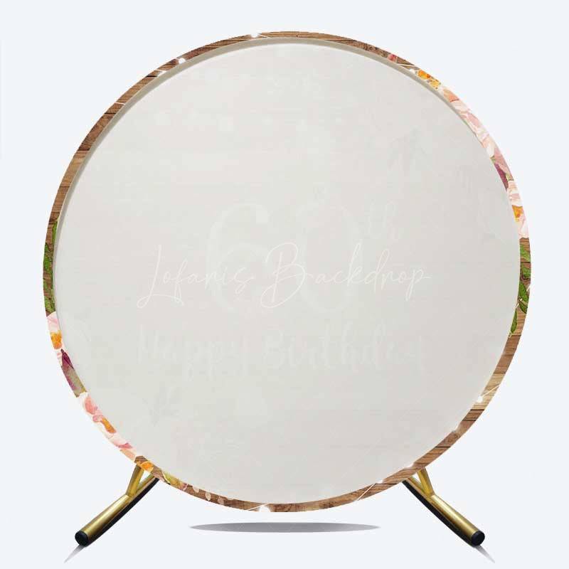 Lofaris Happy 60th Birthday Round Backdrop for Women Rustic Wood with Pink Floral Sixtieth Milestone Party Photo Prop