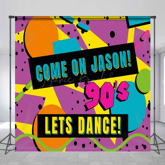 Lofaris Hiphop 90s Lets Dance Custom Name Birthday Backdrop