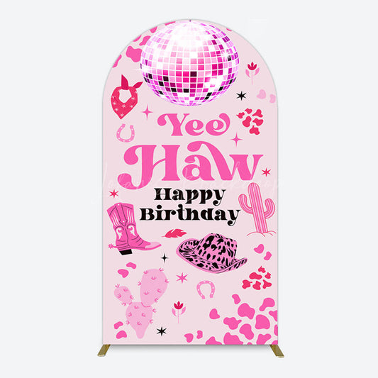Lofaris Hot Pink Cowgirl Yee Haw Happy Birthday Arch Backdrop