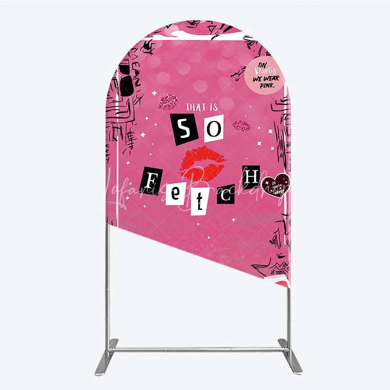 Lofaris Hot Pink That is So Fetch Arch Backdrop Mean Girls Theme Bridal Shower and Party Decoration