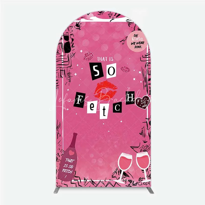 Lofaris Hot Pink That is So Fetch Arch Backdrop Mean Girls Theme Bridal Shower and Party Decoration