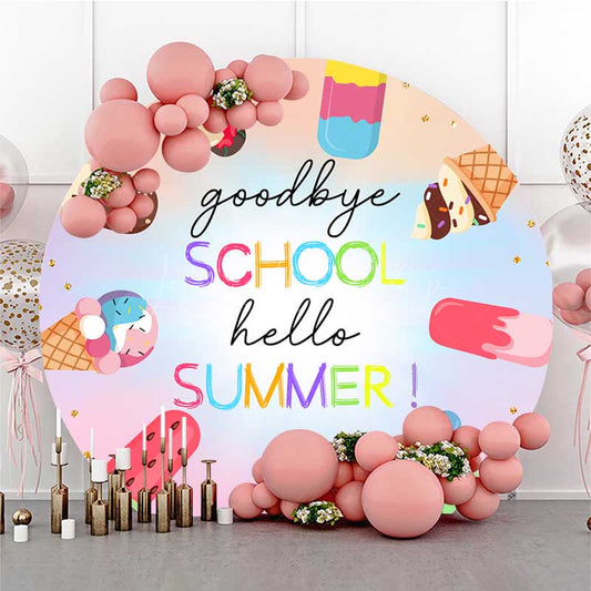 Lofaris Ice Cream Goodbye School Hello Summer Round Backdrop