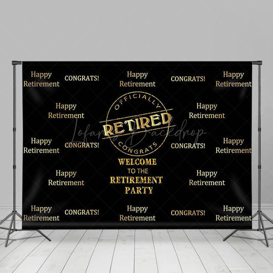Lofaris Officially Retired Black Retirement Party Backdrop