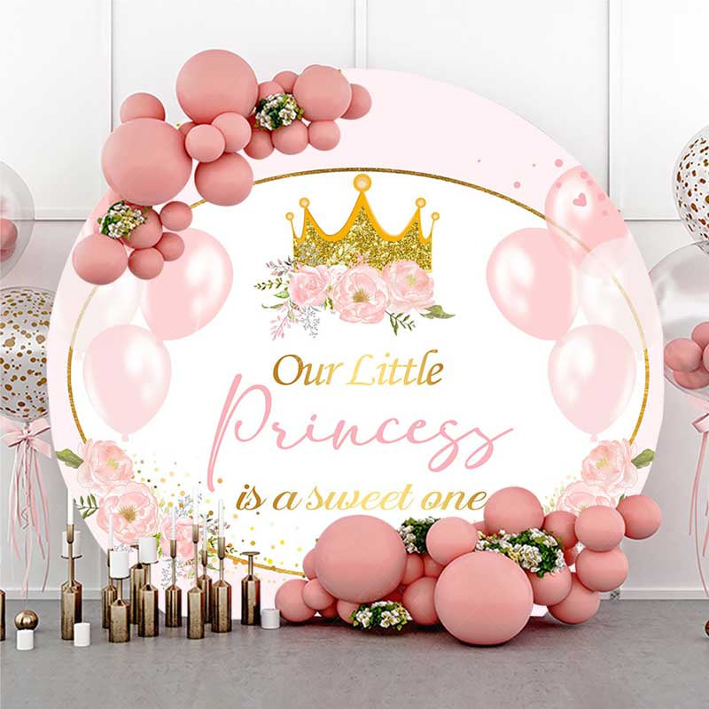 Lofaris Our Little Princess is a Sweet One Round Backdrop Pink and Gold Crown Royal Themed Girl Baby Shower Decor