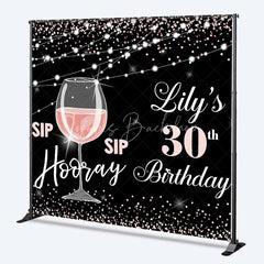Lofaris Personalized 30th Birthday Backdrop Sip Hooray Rose Gold and Black Wine Party Decoration