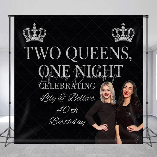 Lofaris Personalized 40th Birthday Two Queens One Night Backdrop Custom Name Silver Crown Party Banner