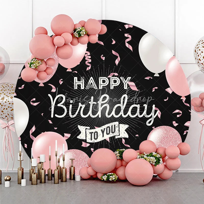 Lofaris Pink and White Balloons Round Backdrop Happy Birthday to You Black Background Elegant Girls Party Decor
