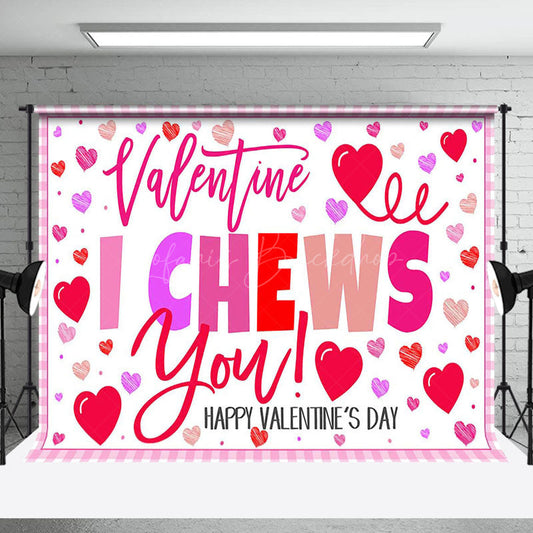 Lofaris Pink Heart Romantic Valentines I Chews You Backdrop