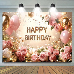 Lofaris Pink Roses and Gold Balloons Birthday Backdrop Elegant Floral Glitter Happy Party Background for Women
