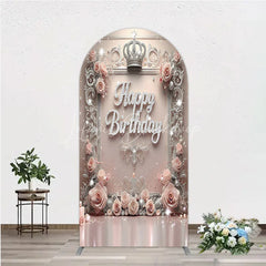 Lofaris Princess Happy Birthday Arch Backdrop Royal Pink and Silver with Crown Elegant Queen Themed Party Decor