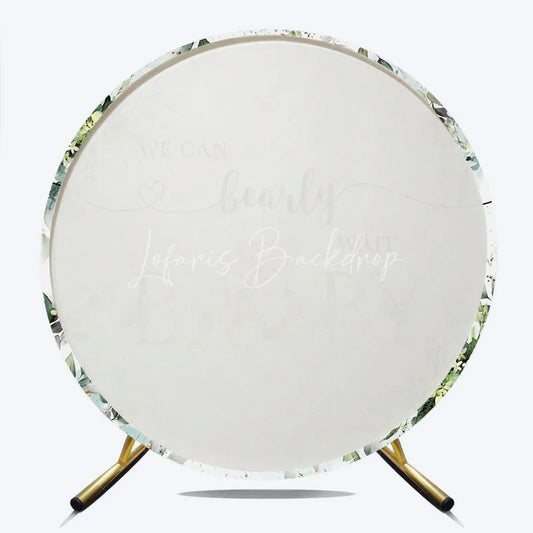Lofaris Round Backdrop We Can Bearly Wait Baby Shower Teddy Bear Eucalyptus Greenery Decor