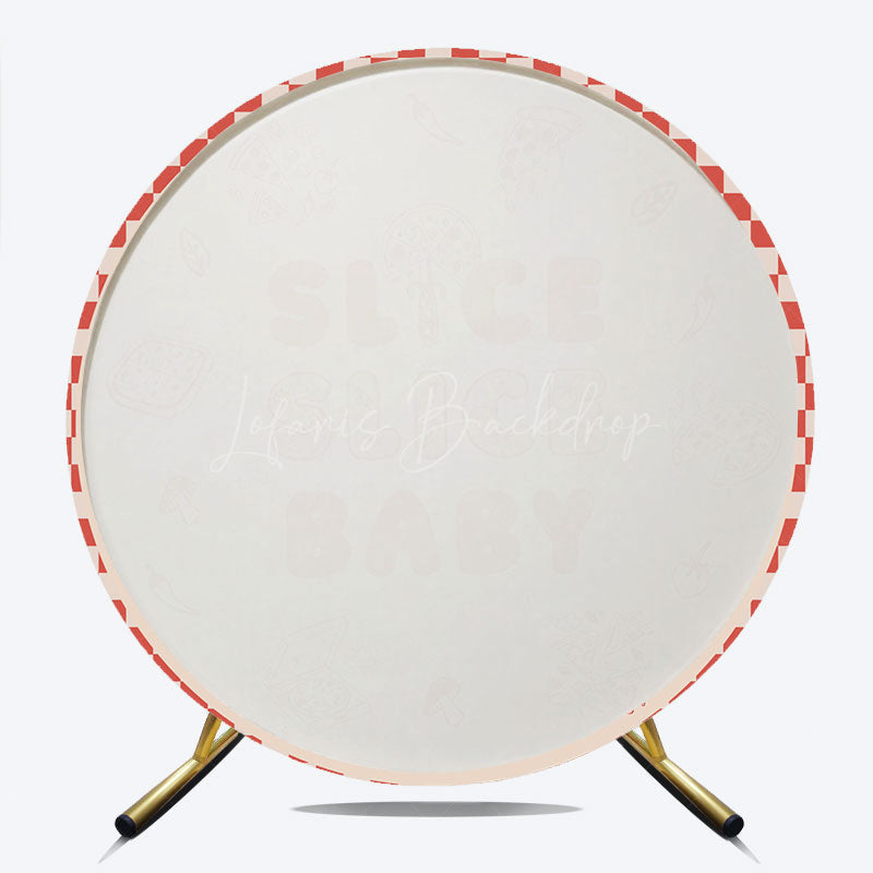 Lofaris Slice Baby Round Backdrop for Shower Fun Pizza Themed Party with Red Gingham Italian Food Decor