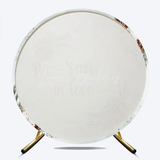 Lofaris Snow in Love Round Backdrop for Winter Wedding Bridal Shower with Pinecones White Roses and Snowflakes Decor