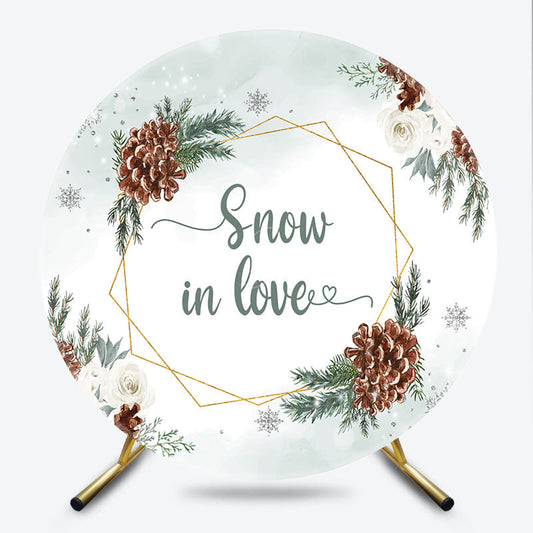 Lofaris Snow in Love Round Backdrop for Winter Wedding Bridal Shower with Pinecones White Roses and Snowflakes Decor