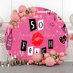 Lofaris So Fetch Pink Mean Girls Theme Birthday Round Backdrop Y2K Style Lip and Wine Glasses Party Cover