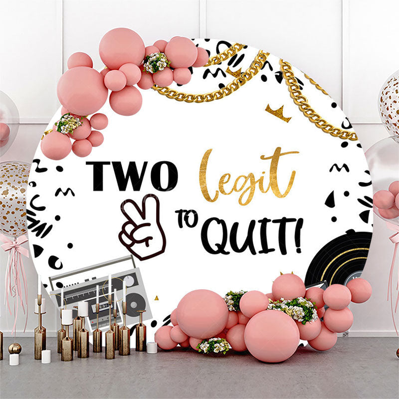 Lofaris Two Legit To Quit Musical Round Birthday Backdrop