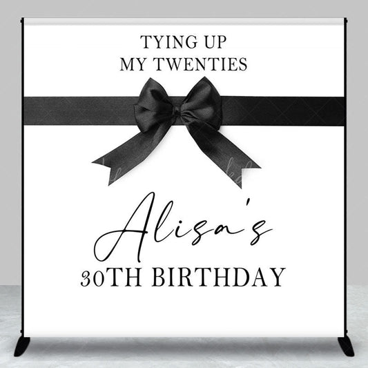 Lofaris Tying Up My Twenties Custom 30th Birthday Backdrop