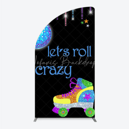 Lofaris Vibrant Disco Ball and Glitter Roller Skate Half Moon Arch Backdrop Let’s Roll Crazy Party Celebration Decor