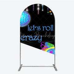 Lofaris Vibrant Glitter Roller Skate and Disco Ball Round Top Arch Backdrop Let’s Roll Crazy Party Decor
