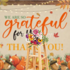 Lofaris We Are So Grateful For You Thanksgiving Backdrop Rustic Autumn with Pumpkins Fall Harvest Party Decor