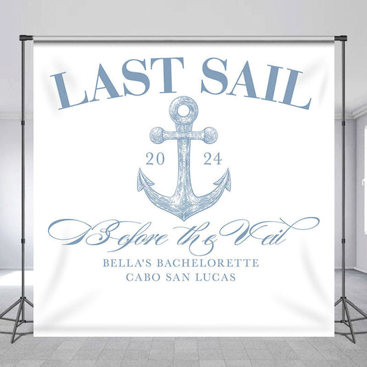Lofaris Ocean Last Sail Custom Bachelorette Weekend Backdrop