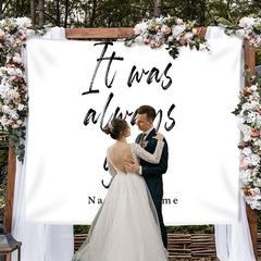 Lofaris Personalized Always You White Wedding Backdrop Banner