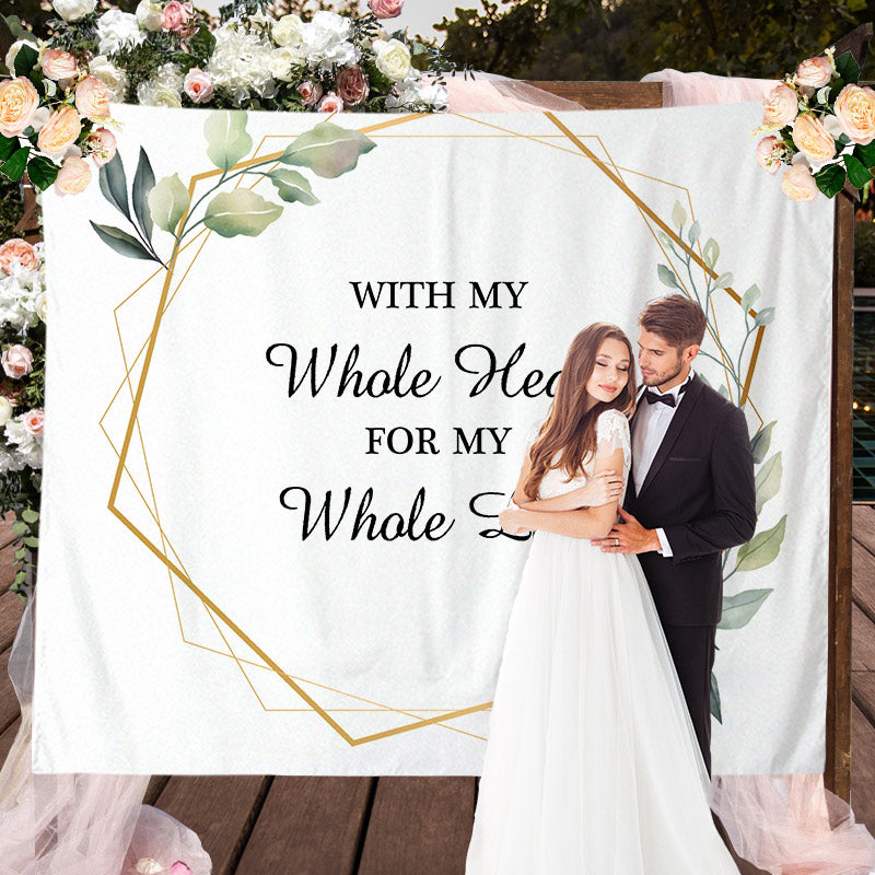 Lofaris Personalized With My Whole Heart For Life Backdrop