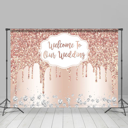 Lofaris Rose Gold Glitter Welcome To Our Wedding Backdrop