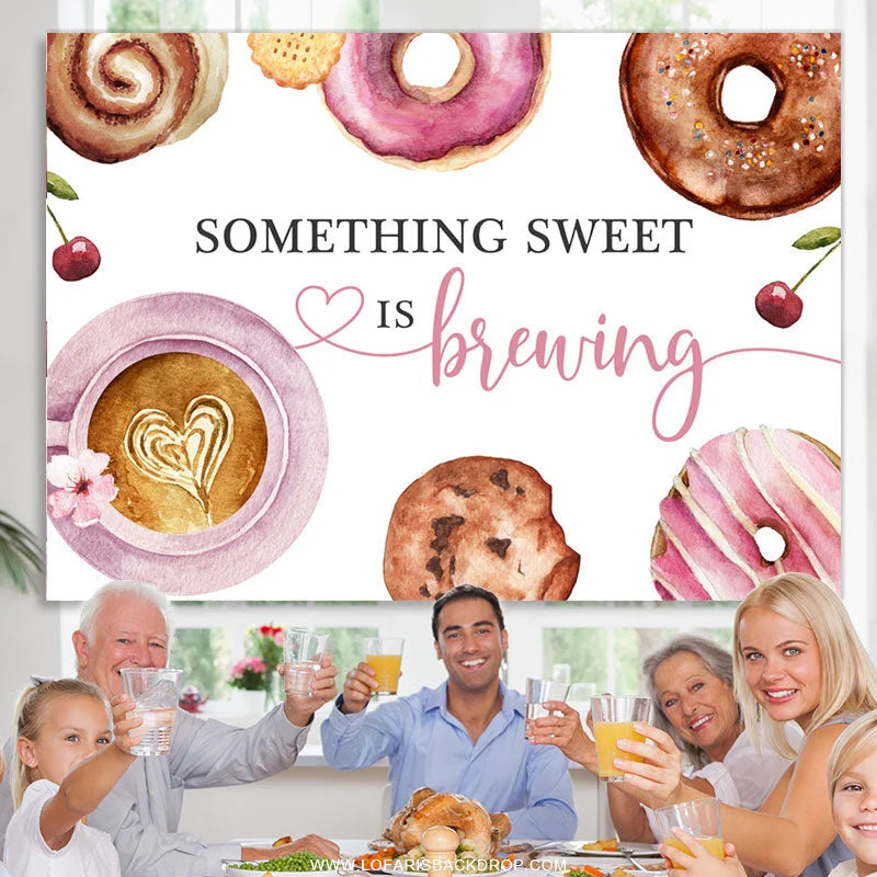 Lofaris Something Sweet Is Brewing Desserts Lovely Backdrop