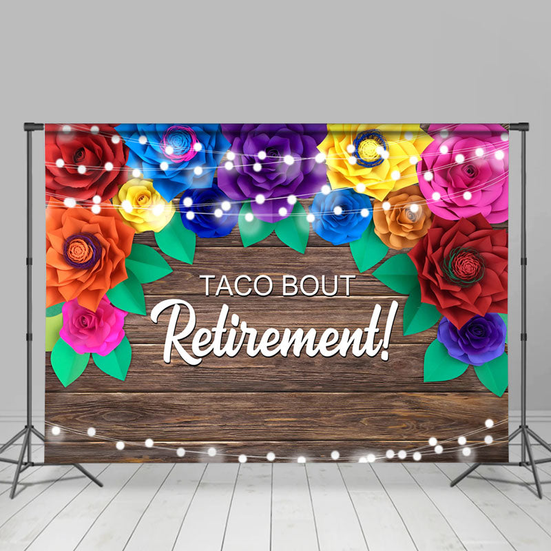 Lofaris Taco Bout Colorful Floral Wood Retirement Backdrop