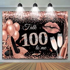 Lofaris Talk 100 To Me Rose Gold Heels Birthday Party Backdrop