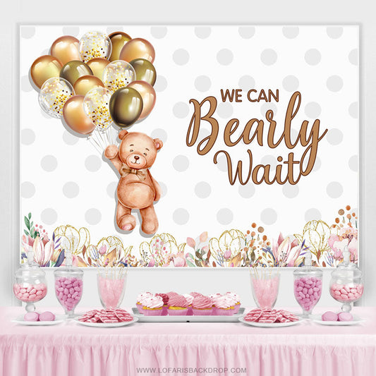 Lofaris Bearly Wait Teddy And Balloons Baby Shower Backdrop